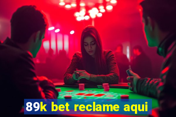 89k bet reclame aqui